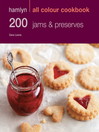 200 Jams and Preserves (eBook): Hamlyn All Colour Cookbook